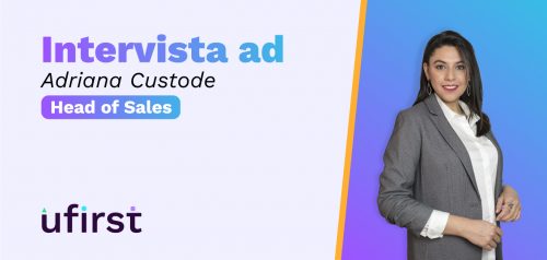 Intervista ad Adriana Custode, Head of Sales in ufirst